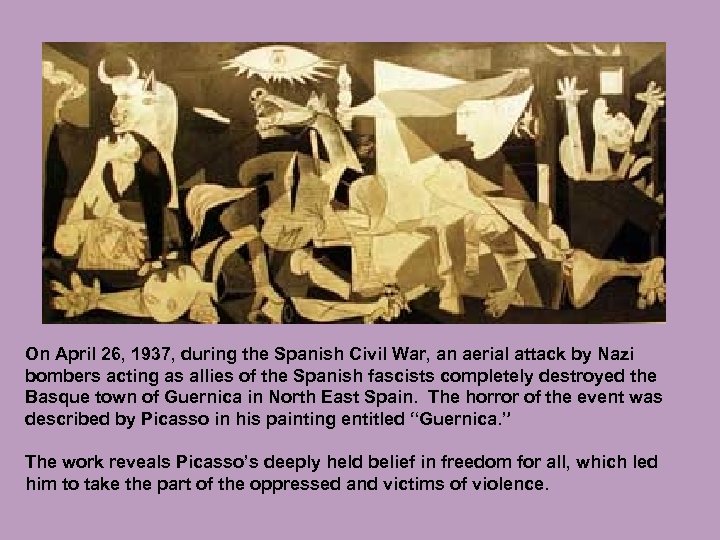 On April 26, 1937, during the Spanish Civil War, an aerial attack by Nazi