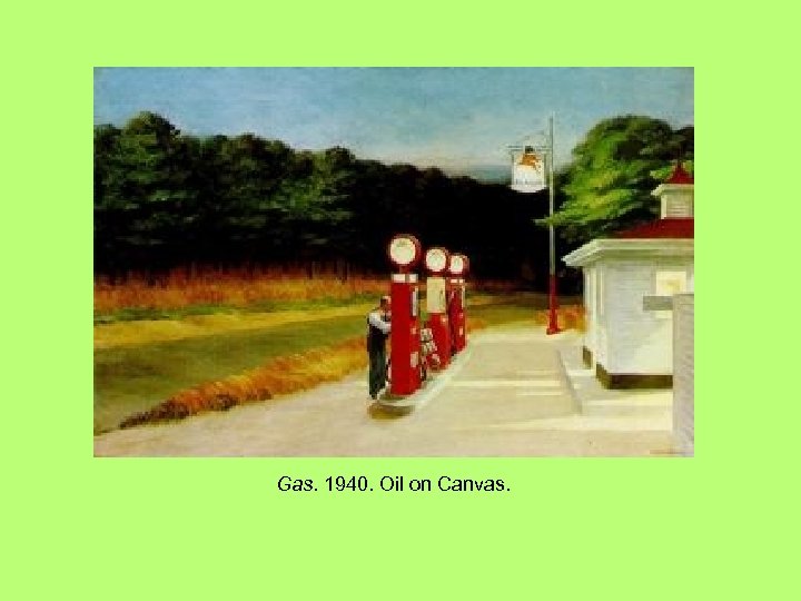 Gas. 1940. Oil on Canvas. 