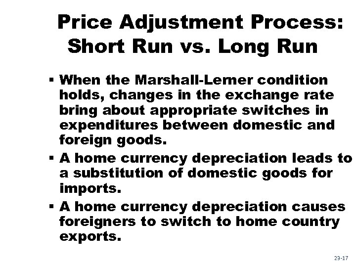 Price Adjustment Process: Short Run vs. Long Run § When the Marshall-Lerner condition holds,