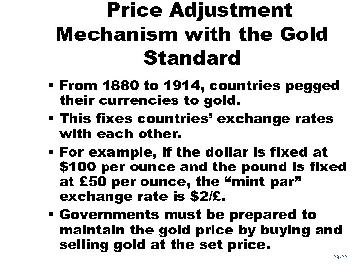Price Adjustment Mechanism with the Gold Standard § From 1880 to 1914, countries pegged
