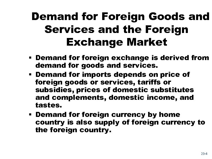 Demand for Foreign Goods and Services and the Foreign Exchange Market § Demand foreign