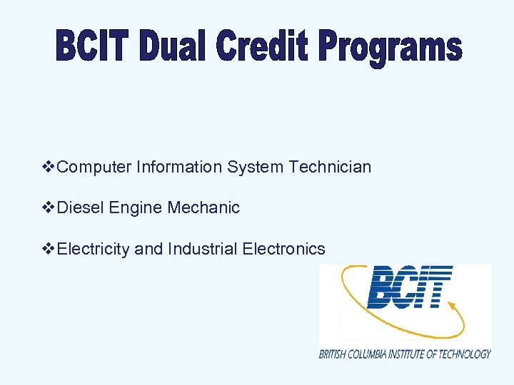  v. Computer Information System Technician v. Diesel Engine Mechanic v. Electricity and Industrial