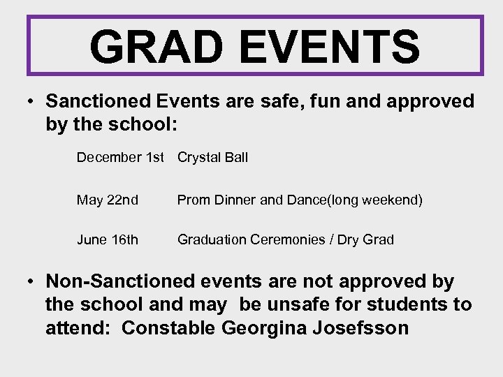 GRAD EVENTS • Sanctioned Events are safe, fun and approved by the school: December