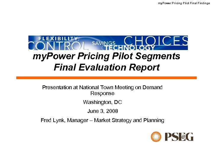 my. Power Pricing Pilot Final Findings my. Power Pricing Pilot Segments Final Evaluation Report