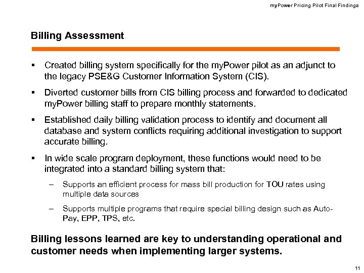 my. Power Pricing Pilot Final Findings Billing Assessment § Created billing system specifically for