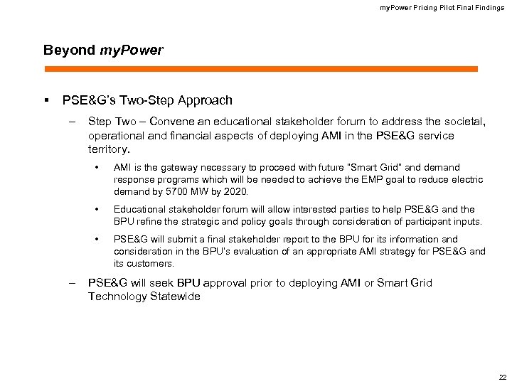 my. Power Pricing Pilot Final Findings Beyond my. Power § PSE&G’s Two-Step Approach –
