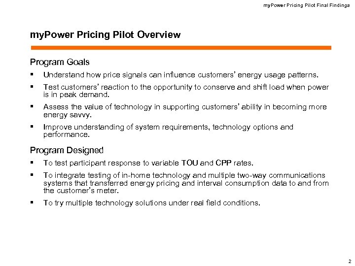 my. Power Pricing Pilot Final Findings my. Power Pricing Pilot Overview Program Goals §