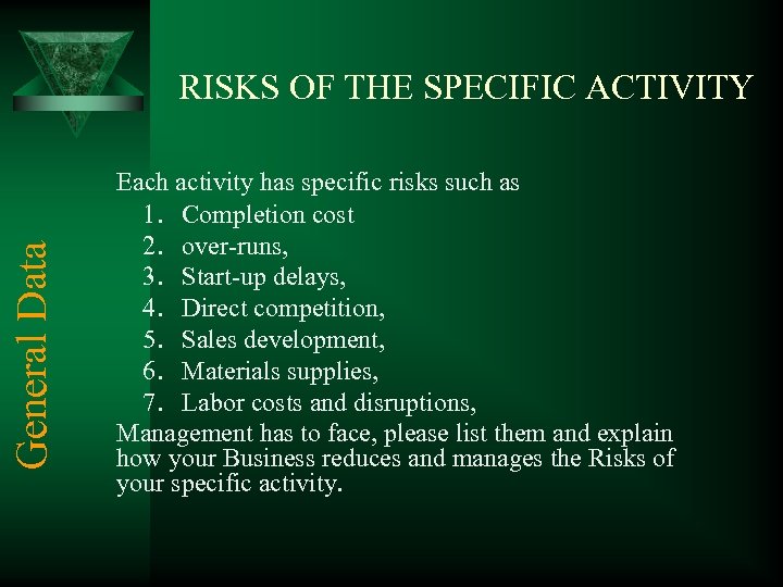 General Data RISKS OF THE SPECIFIC ACTIVITY Each activity has specific risks such as