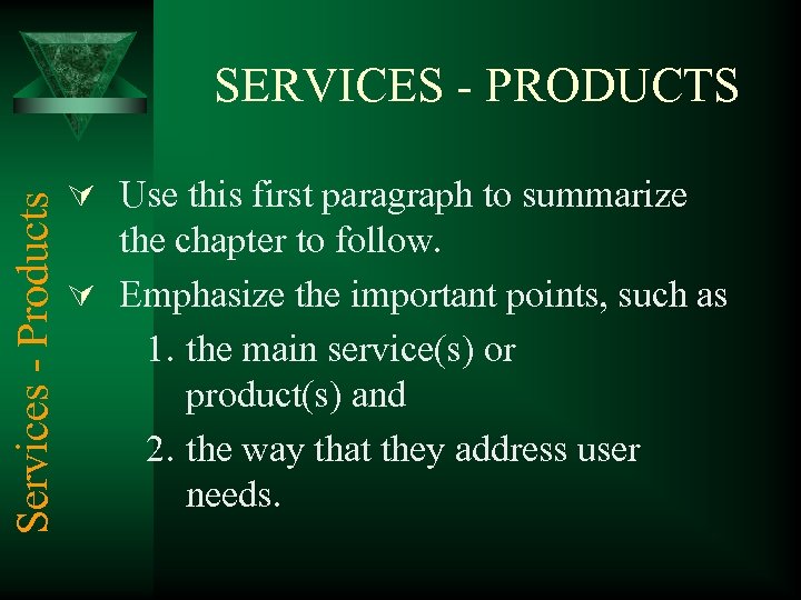 Services - Products SERVICES - PRODUCTS Ú Use this first paragraph to summarize the