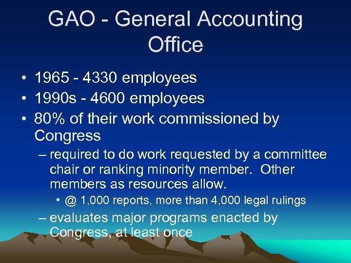 GAO - General Accounting Office • 1965 - 4330 employees • 1990 s -