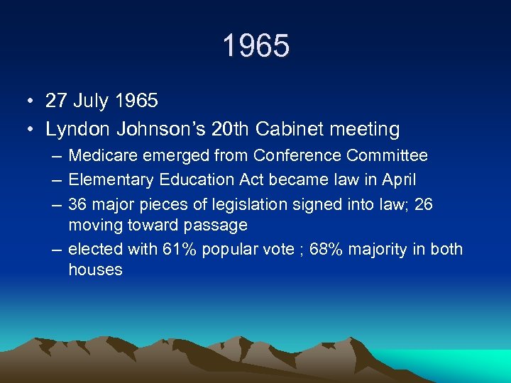 1965 • 27 July 1965 • Lyndon Johnson’s 20 th Cabinet meeting – Medicare