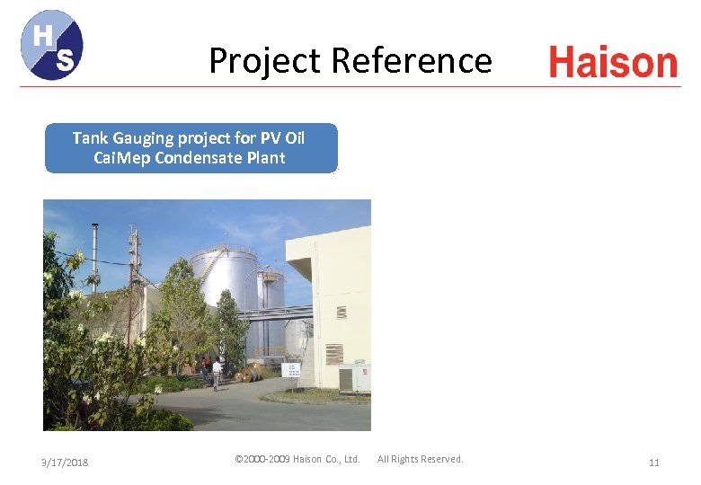 Project Reference Tank Gauging project for PV Oil Cai. Mep Condensate Plant 3/17/2018 ©