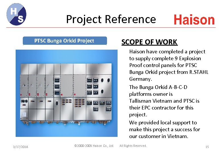 Project Reference PTSC Bunga Orkid Project SCOPE OF WORK Haison have completed a project
