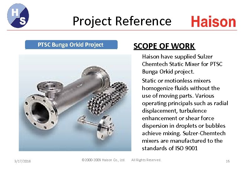 Project Reference PTSC Bunga Orkid Project SCOPE OF WORK Haison have supplied Sulzer Chemtech