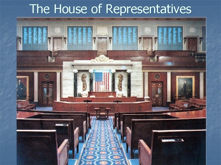 The House of Representatives 