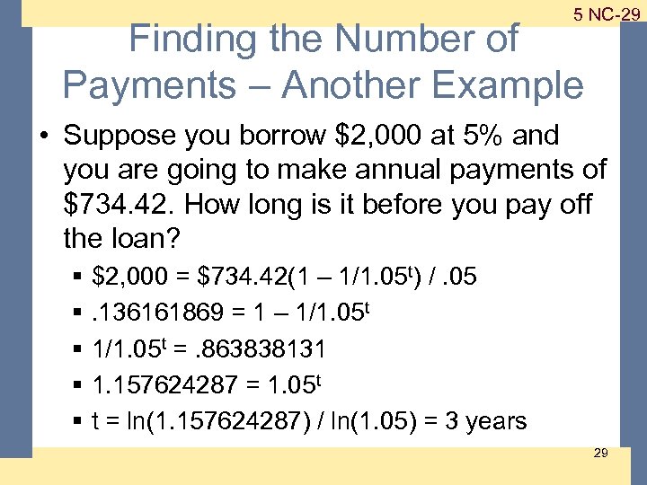 1 -29 5 NC-29 Finding the Number of Payments – Another Example • Suppose