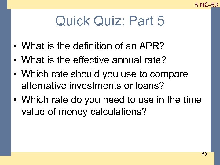 1 -53 5 NC-53 Quick Quiz: Part 5 • What is the definition of