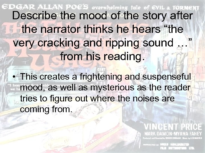 Describe the mood of the story after the narrator thinks he hears “the very
