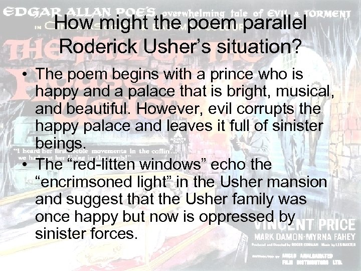 How might the poem parallel Roderick Usher’s situation? • The poem begins with a