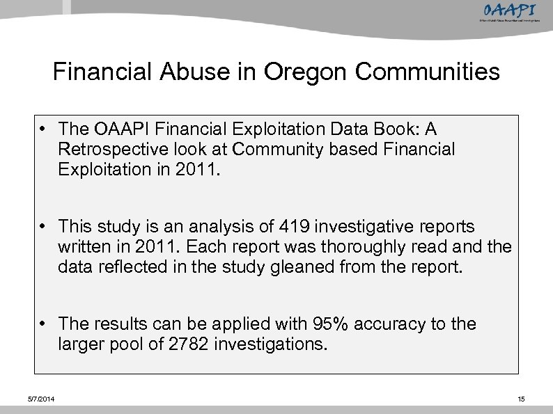 Financial Abuse in Oregon Communities • The OAAPI Financial Exploitation Data Book: A Retrospective
