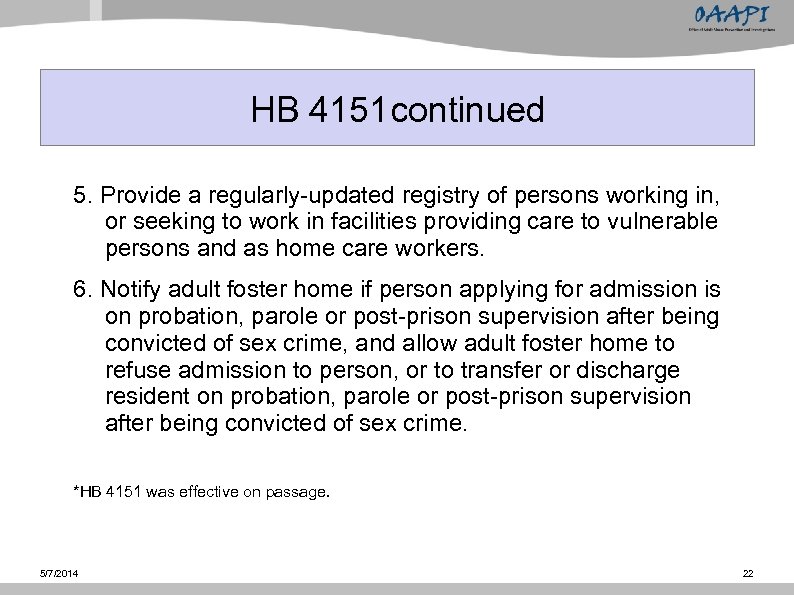 HB 4151 continued 5. Provide a regularly-updated registry of persons working in, or seeking
