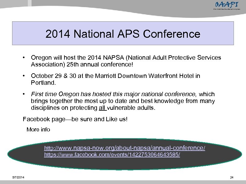 2014 National APS Conference • Oregon will host the 2014 NAPSA (National Adult Protective