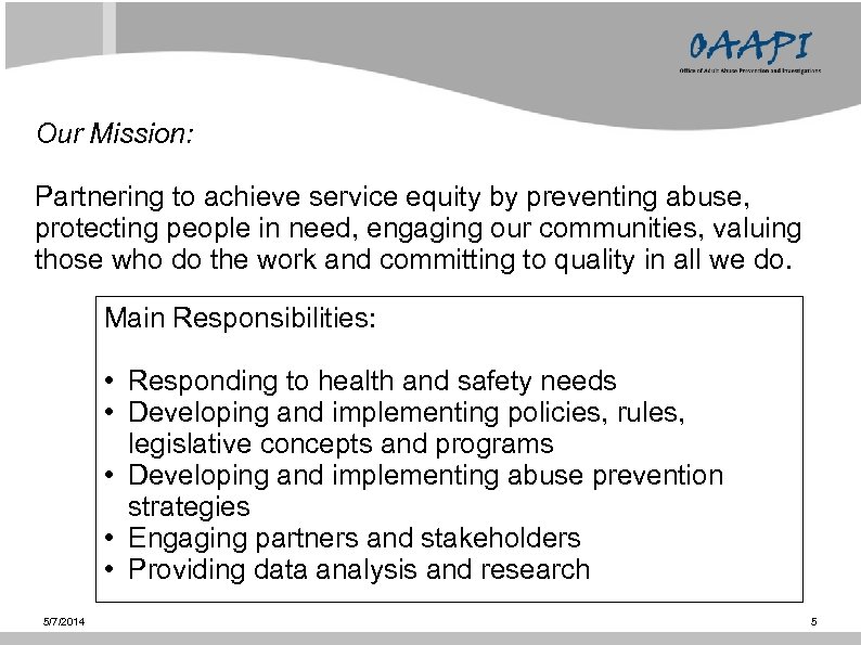 Our Mission: Partnering to achieve service equity by preventing abuse, protecting people in need,