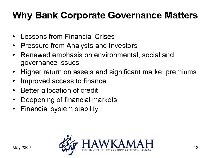 Why Bank Corporate Governance Matters • Lessons from Financial Crises • Pressure from Analysts