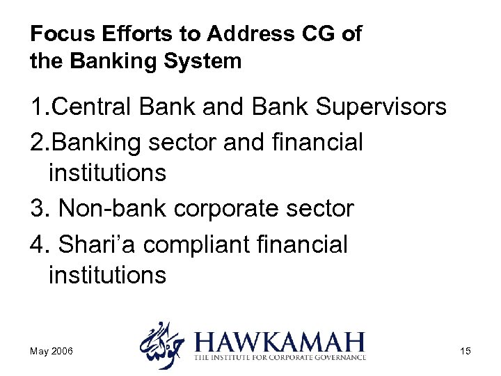 Focus Efforts to Address CG of the Banking System 1. Central Bank and Bank