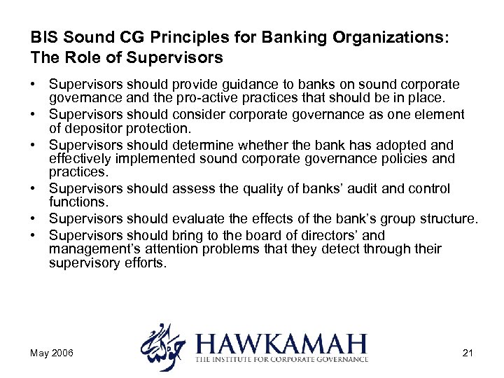 BIS Sound CG Principles for Banking Organizations: The Role of Supervisors • Supervisors should