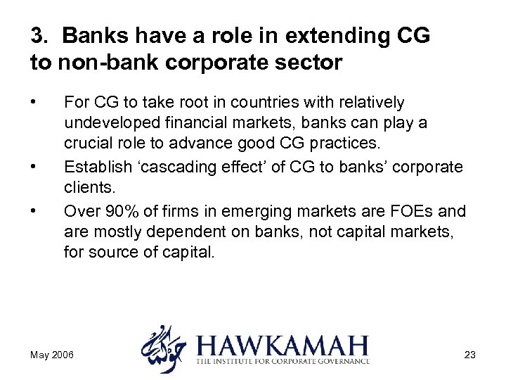 3. Banks have a role in extending CG to non-bank corporate sector • •