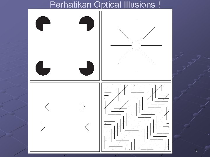 Perhatikan Optical Illusions ! 8 