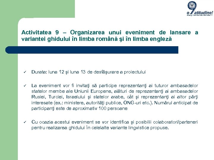 Activitatea 9 – Organizarea unui eveniment de lansare a variantei ghidului în limba română