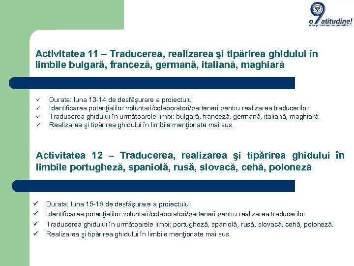 Activitatea 11 – Traducerea, realizarea şi tipărirea ghidului în limbile bulgară, franceză, germană, italiană,