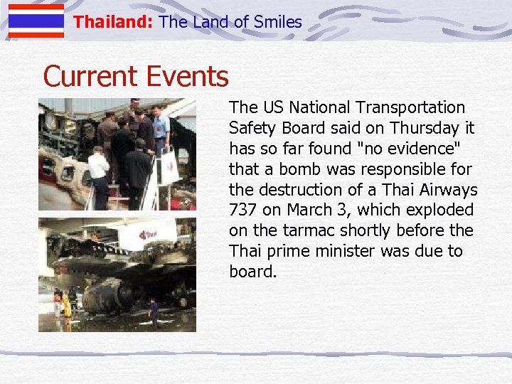 Thailand: The Land of Smiles Current Events The US National Transportation Safety Board said