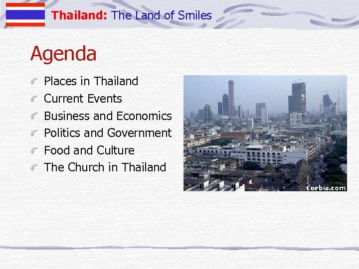 Thailand: The Land of Smiles Agenda Places in Thailand Current Events Business and Economics