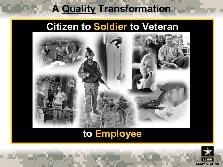 A Quality Transformation Citizen to Soldier to Veteran to Employee 2 