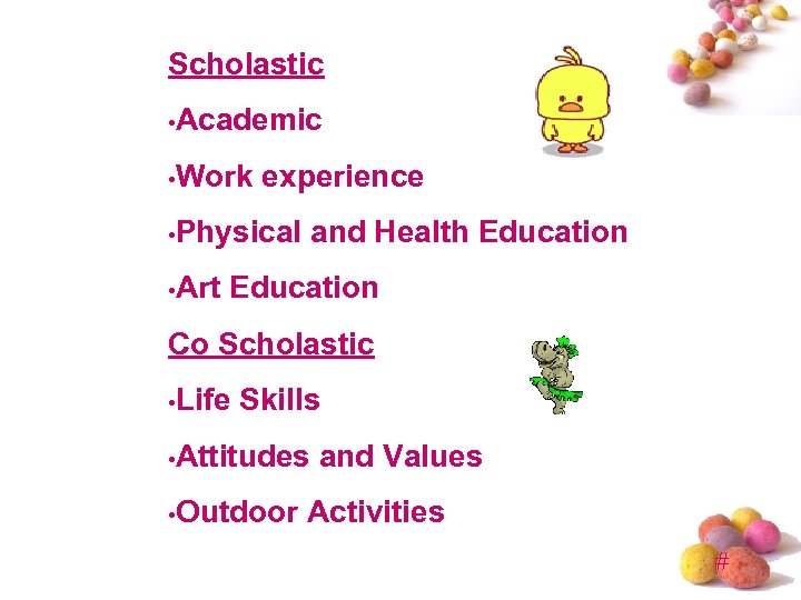 Scholastic • Academic • Work experience • Physical • Art and Health Education Co