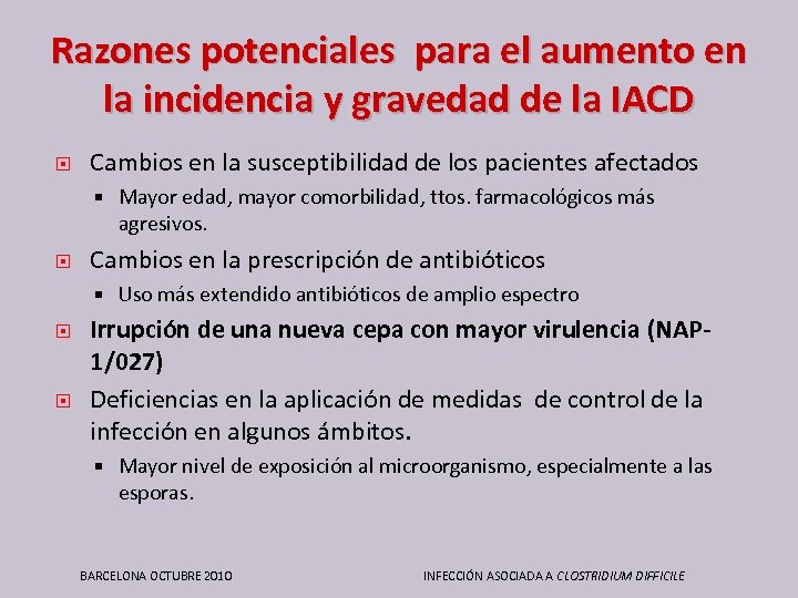 Razones potenciales para el aumento en la incidencia y gravedad de la IACD Cambios