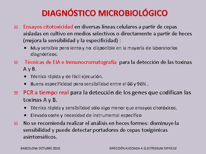 DIAGNÓSTICO MICROBIOLÓGICO Ensayos citotoxicidad en diversas líneas celulares a partir de cepas aisladas en