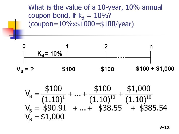 What is the value of a 10 -year, 10% annual coupon bond, if kd