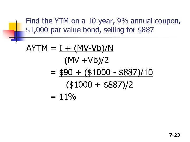 Find the YTM on a 10 -year, 9% annual coupon, $1, 000 par value