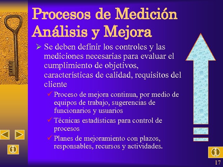Procesos de Medición Análisis y Mejora Ø Se deben definir los controles y las