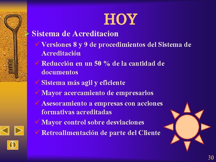 HOY Ø Sistema de Acreditacion ü Versiones 8 y 9 de procedimientos del Sistema