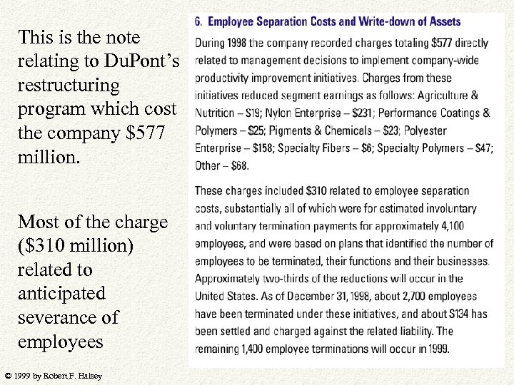 This is the note relating to Du. Pont’s restructuring program which cost the company