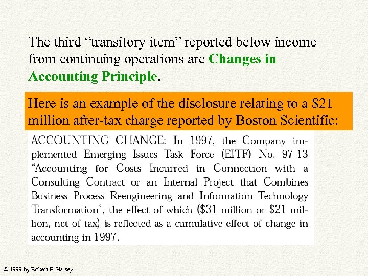 The third “transitory item” reported below income from continuing operations are Changes in Accounting