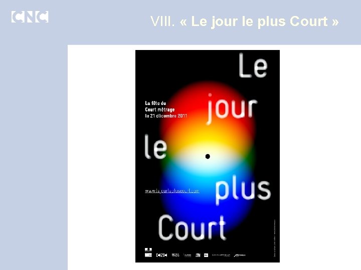 VIII. « Le jour le plus Court » 