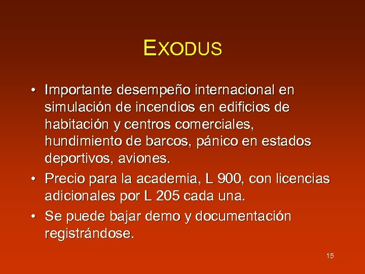 EXODUS • Importante desempeño internacional en simulación de incendios en edificios de habitación y