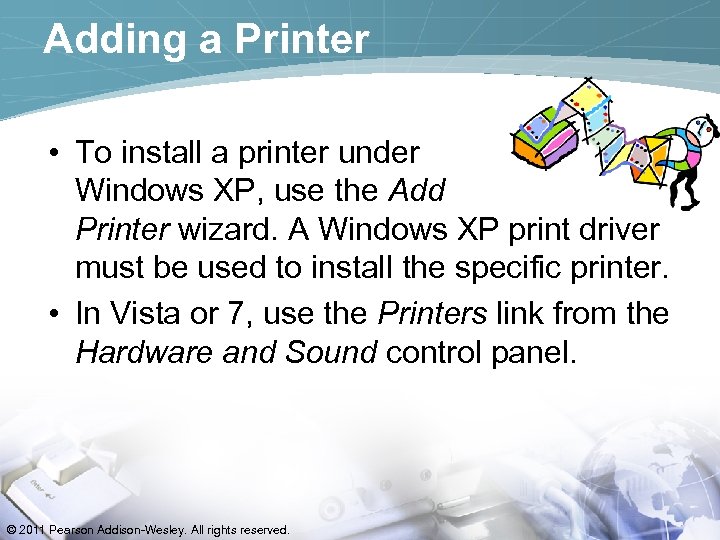 Adding a Printer • To install a printer under Windows XP, use the Add
