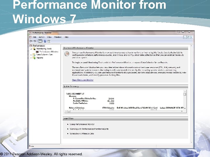 Performance Monitor from Windows 7 © 2011 Pearson Addison-Wesley. All rights reserved. 